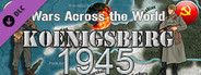 Wars Across the World: Koenigsberg 1945