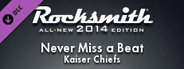 Rocksmith 2014 – Remastered – Kaiser Chiefs - Never Miss a Beat