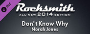 Rocksmith® 2014 Edition – Remastered – Norah Jones - “Don’t Know Why”