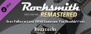 Rocksmith® 2014 Edition – Remastered – Buzzcocks - “Ever Fallen in Love (With Someone You Shouldn’t’ve)”