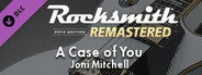 Rocksmith® 2014 Edition – Remastered – Joni Mitchell - “A Case of You”