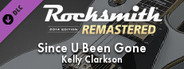Rocksmith® 2014 Edition – Remastered – Kelly Clarkson - “Since U Been Gone”