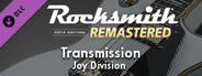 Rocksmith® 2014 Edition – Remastered – Joy Division - “Transmission”
