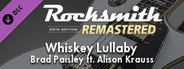 Rocksmith® 2014 Edition – Remastered – Brad Paisley  ft. Alison Krauss- “Whiskey Lullaby”