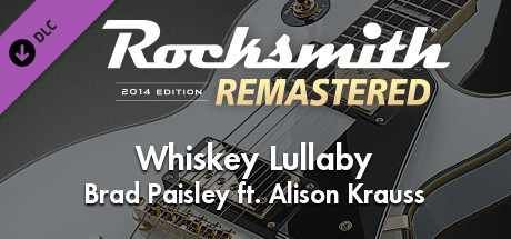 Rocksmith® 2014 Edition – Remastered – Brad Paisley  ft. Alison Krauss- “Whiskey Lullaby” cover art