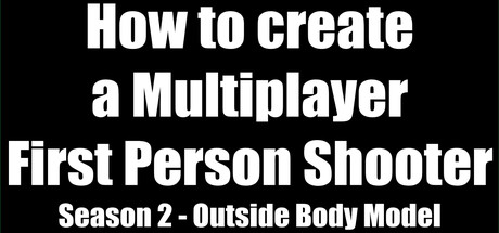 How to create a Multiplayer First Person Shooter (FPS): Create your own Multiplayer FPS: Outside Player Model cover art