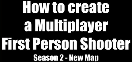 How to create a Multiplayer First Person Shooter (FPS): Create your own Multiplayer FPS: New Map 21-9 cover art