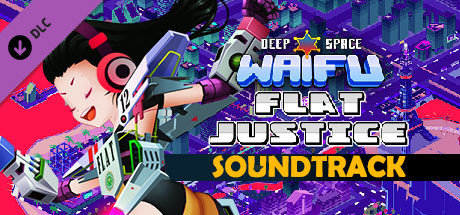 Deep Space Waifu: Flat Justice - Soundtrack cover art