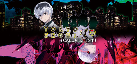TOKYO GHOUL：re [CALL to EXIST]