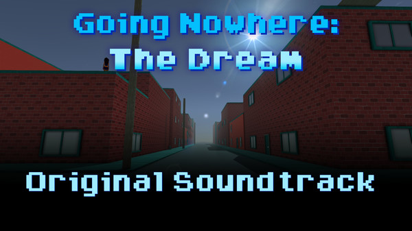 Скриншот из Going Nowhere: The Dream Original Soundtrack