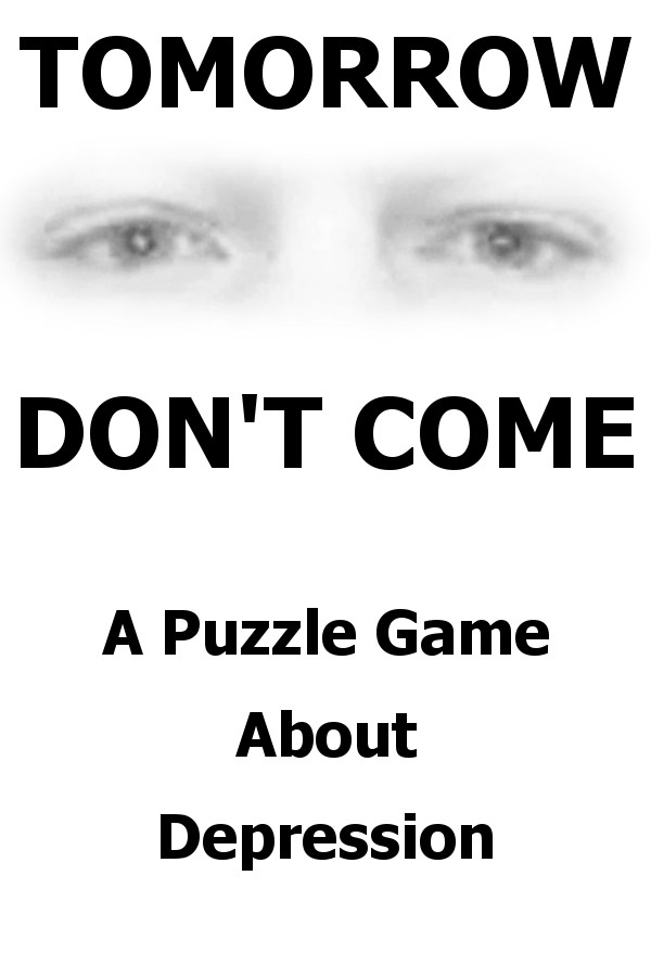 Steam portrait for TOMORROW DON'T COME - Puzzling Depression.