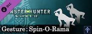 Monster Hunter: World - Gesture: Spin-O-Rama