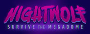 Nightwolf: Survive the Megadome