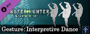 Monster Hunter: World - Gesture: Interpretive Dance