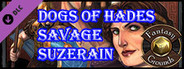 Fantasy Grounds - Savage Suzerain: Dogs Of Hades (Savage Worlds)