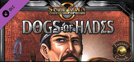 Fantasy Grounds - Savage Suzerain: Dogs Of Hades (Savage Worlds)