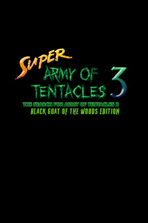Super Army of Tentacles 3: The Search for Army of Tentacles 2: Black GOAT of the Woods Edition poster image on Steam Backlog