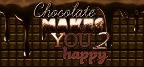 Chocolate makes you happy 2 cover art