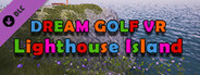 Dream Golf VR - Lighthouse Island