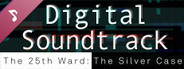 The 25th Ward: The Silver Case - Digital Soundtrack