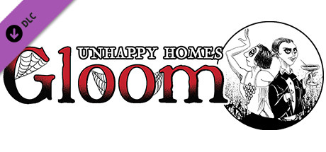 Gloom: Unhappy Homes cover art
