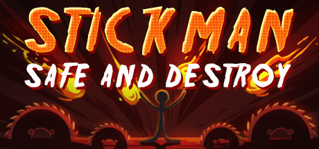 Stickman Safe and Destroy cover art