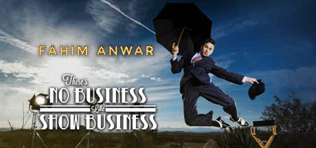 Fahim Anwar: There's No Business Like Show Business cover art