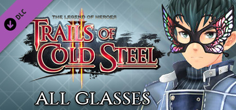 The Legend of Heroes: Trails of Cold Steel II - All Glasses cover art