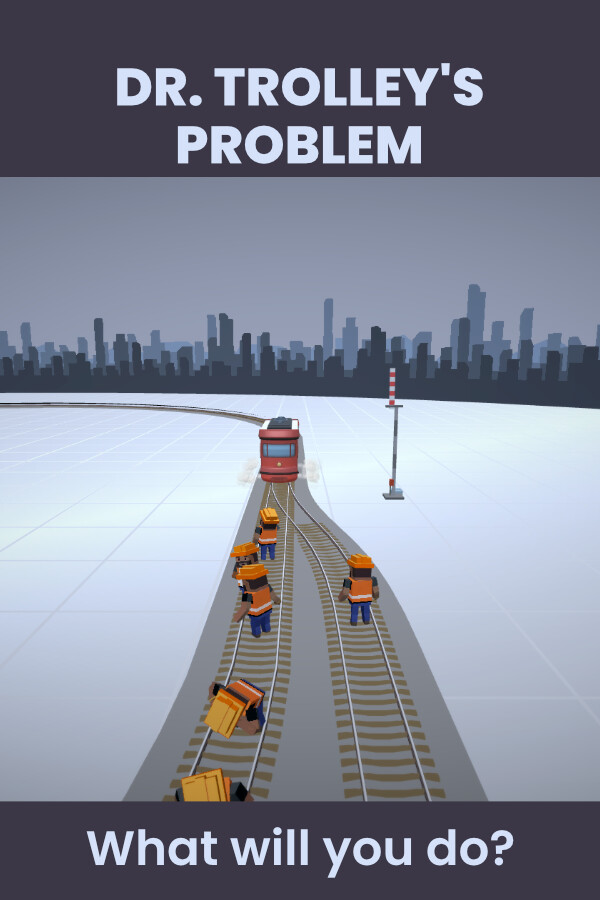 Dr. Trolley's Problem for steam