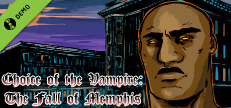Choice of the Vampire: The Fall of Memphis Demo cover art