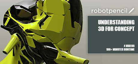 Robotpencil Presents: Understanding 3D for Concept cover art