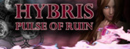 HYBRIS - Pulse of Ruin