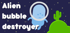 Alien Bubble Destroyer cover art
