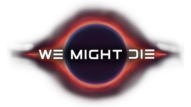 We Might Die Logo