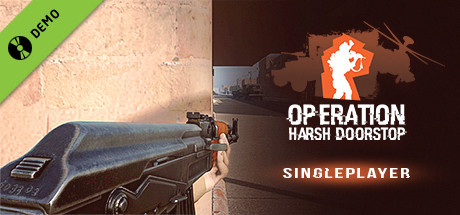 Operation: Harsh Doorstop - Singleplayer Demo cover art