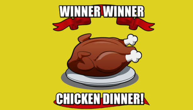 Winner Winner Chicken Dinner! on Steam