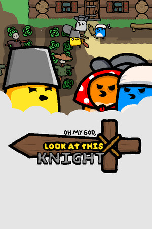 OH MY GOD, LOOK AT THIS KNIGHT poster image on Steam Backlog