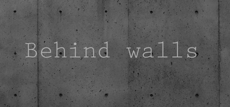Behind Walls
