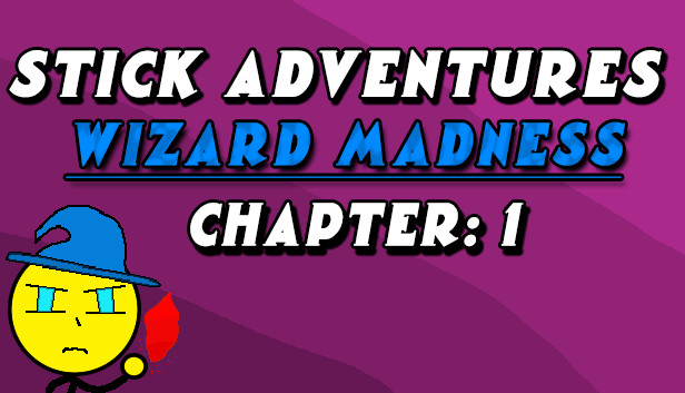 Stick Adventures: Wizard Madness: Chapter 1