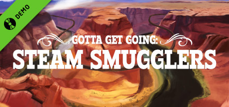 Gotta Get Going: Steam Smugglers Prologue cover art