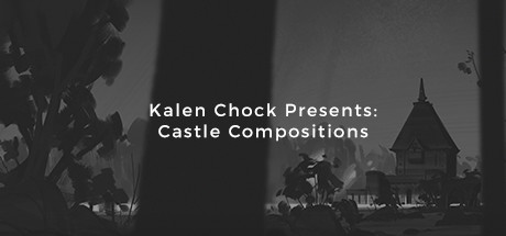 Kalen Chock Presents: Castle Compositions