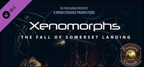 Fantasy Grounds - Xenomorphs: The Fall of Somerset Landing (W.O.I.N. N.E.W.) cover art