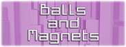 Balls and Magnets