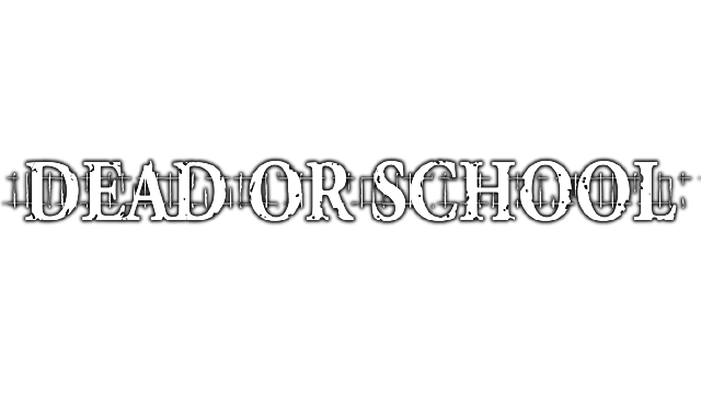 DEAD OR SCHOOL - Steam Backlog
