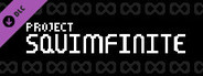 Project Squimfinite