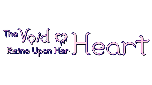 The Void Rains Upon Her Heart - Steam Backlog