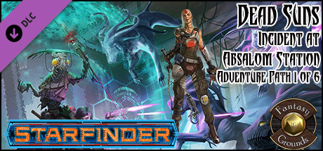 Fantasy Grounds - Starfinder RPG - Dead Suns AP 1: Incident at Absalom Station (SFRPG)