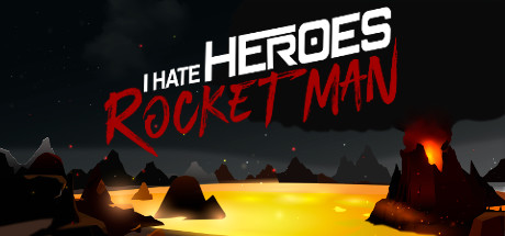 I Hate Heroes: Rocket Man cover art