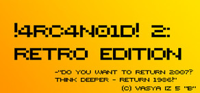 !4RC4N01D! 2: Retro Edition cover art