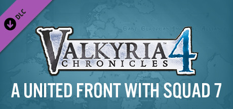 Valkyria Chronicles 4 - A United Front with Squad 7 cover art